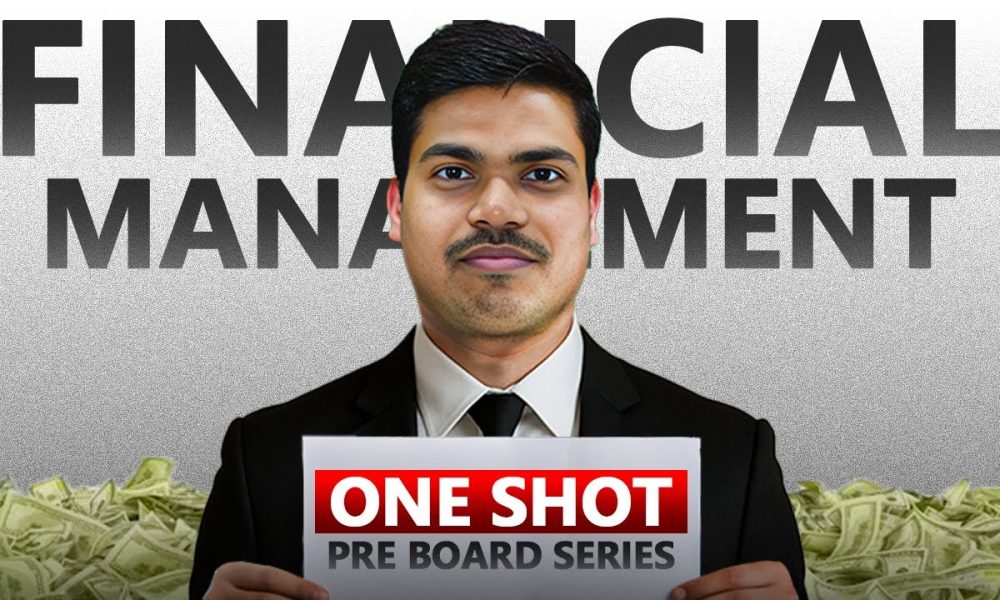 FINANCIAL MANAGEMENT ONE SHOT REVISION WITH ALL NCERT KEY WORDS. CLASS 12 BUSINESS STUDIES BOARDS 26