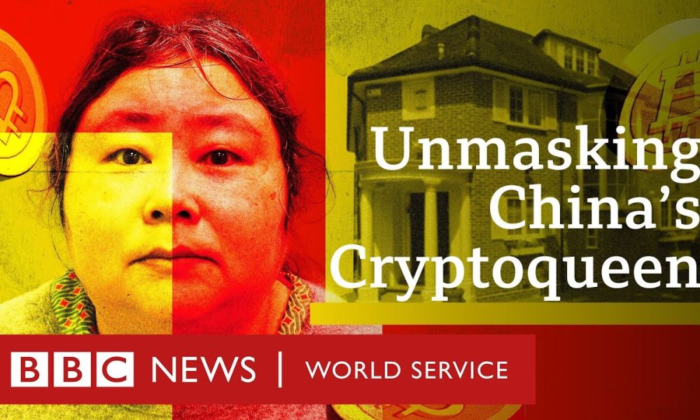 Unmasking China’s Cryptoqueen: Behind Britain’s biggest bitcoin seizure - BBC World Service Docs