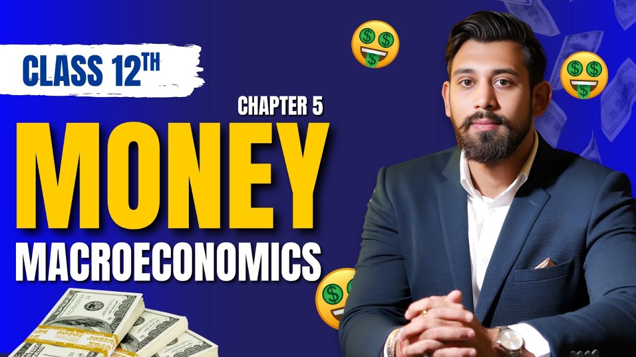 Money | Chapter 5 | Class 12 | One Shot