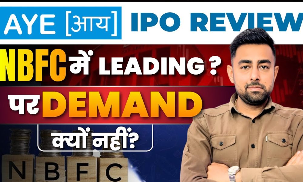 AYE Finance Limited IPO Review | Finance Sector | Jayesh Khatri