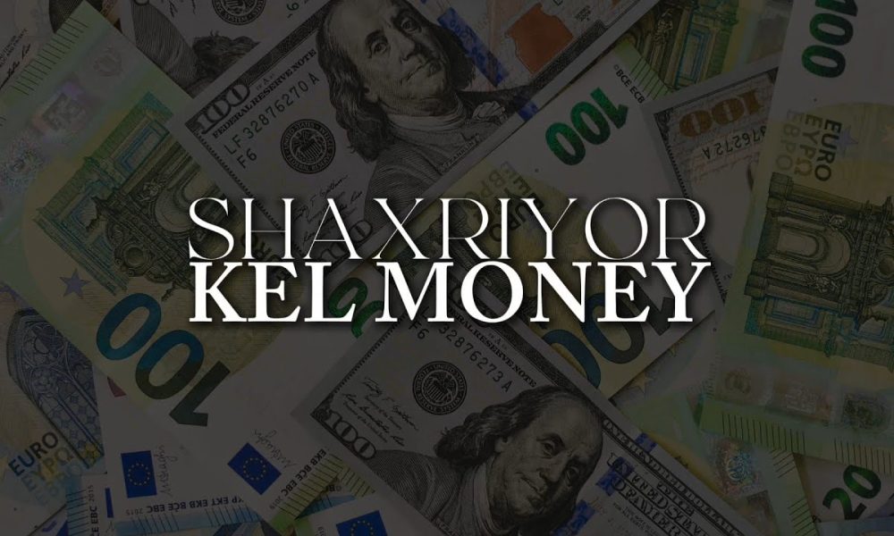 SHAXRIYOR - KEL MONEY
