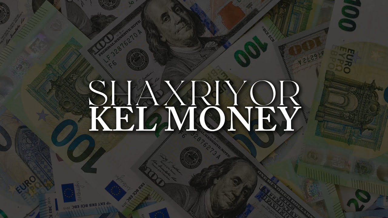 SHAXRIYOR - KEL MONEY