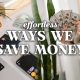 25 EFFORTLESS Ways We SAVE MONEY (Without Even Trying) | Money Saving Tips