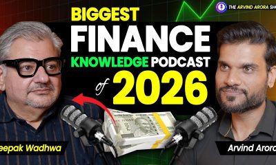 Biggest Financial Knowledge 2026 || Ft. Deepak Wadhwa || Podcast by Arvind Arora ||
