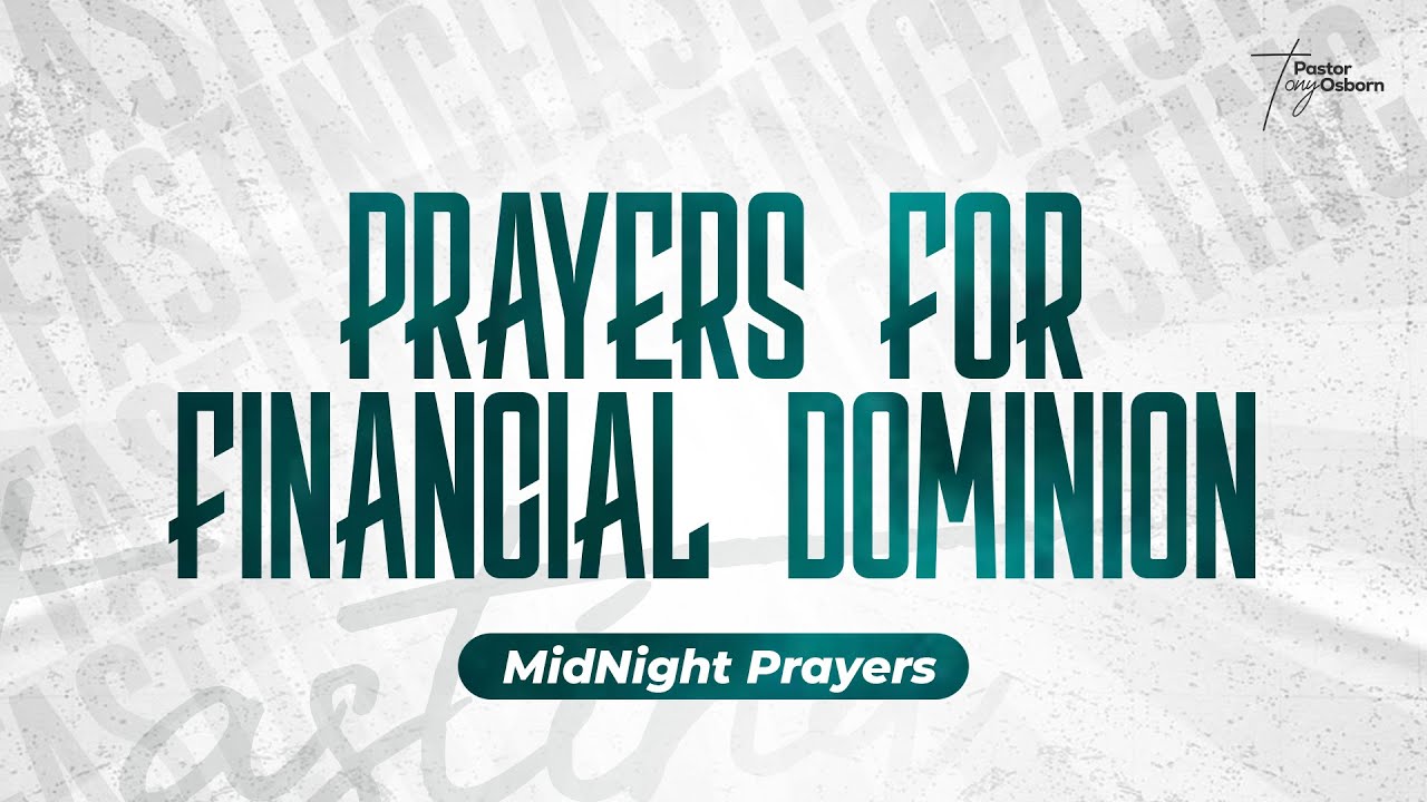 Prayer For Financial Dominion| Pastor Tony Osborn | 22th Oct 2025