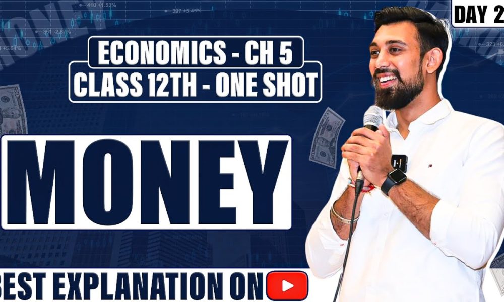 Macroeconomics | Money | Class 12 | chapter 5 | One Shot