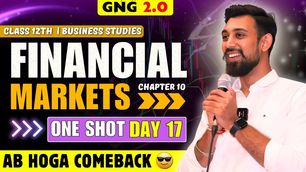 GNG Business studies | Day 17 | Chapter 10 | Class 12 | Financial Markets