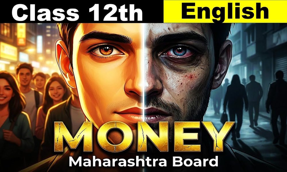 Money Class 12 | Poem Section 2.6 | Animation | HSC Maharashtra Board English |In Hindi Rudra Mishra