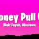 Blaiz Fayah X Maureen - Money Pull Up (Lyrics)