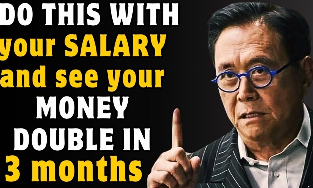 When you receive your SALARY, DO THIS and GET RICH in 3 MONTHS  - Robert Kiyosaki.
