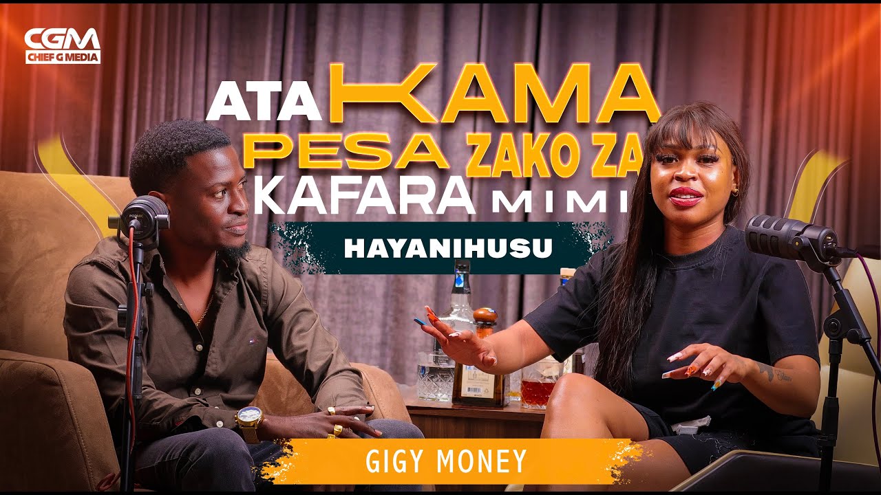 LIFESTYLE EP 2::CHIEF GODLOVE VS GIGY MONEY/KAMA PESA ZAKO NI ZA KISHIRIKINA MIMI HAINIHUSU/NATUMIKA