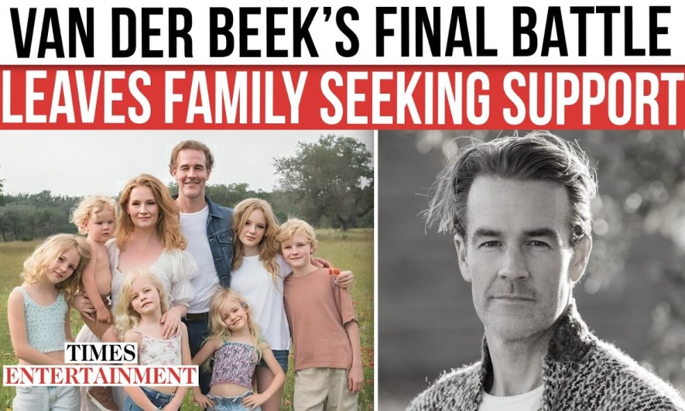 James Van Der Beek’s FAMILY IN FINANCIAL CRISIS? GOFUNDME Launched For Widow & Children