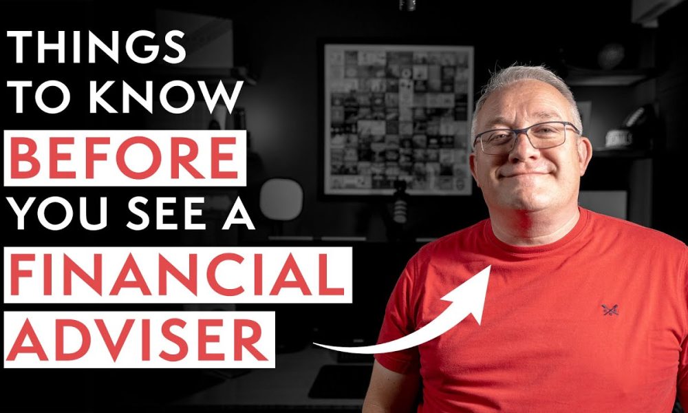 6 Things You Should Know BEFORE You See A FINANCIAL ADVISER
