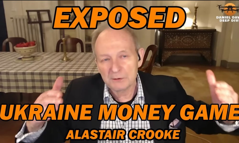 EXPOSED: The UKRAINE MONEY GAME /IRAN TENSIONS - Alastair Crooke & Lt Col Daniel Davis