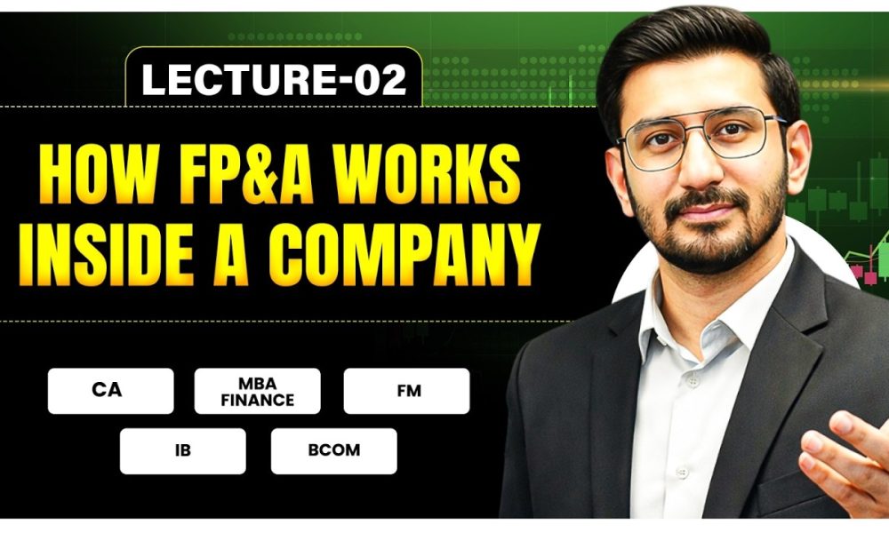 Financial Planning & Analysis (FP&A) | How FP&A Works ? | CA, MBA Finance, IB, FM, B.Com