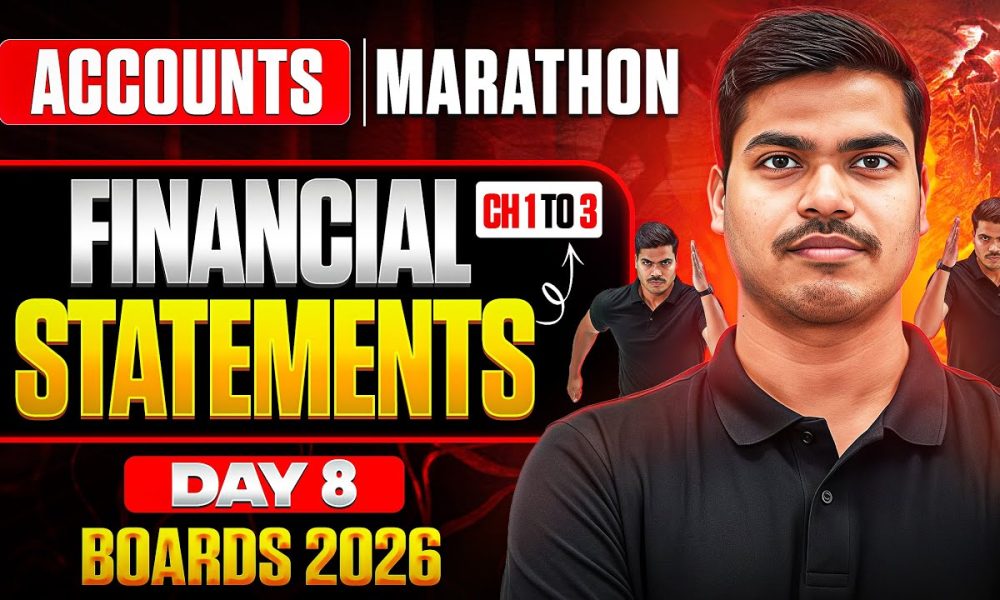 ACCOUNTS MARATHON DAY 08 | Financial Book CH 1 to 3 | Most Expected Questions | Class 12 Boards 2026