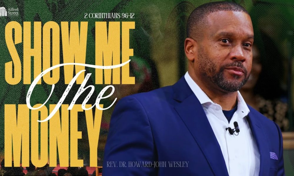 "Show Me The Money I Rev. Dr. Howard-John Wesley I February 15, 2026
