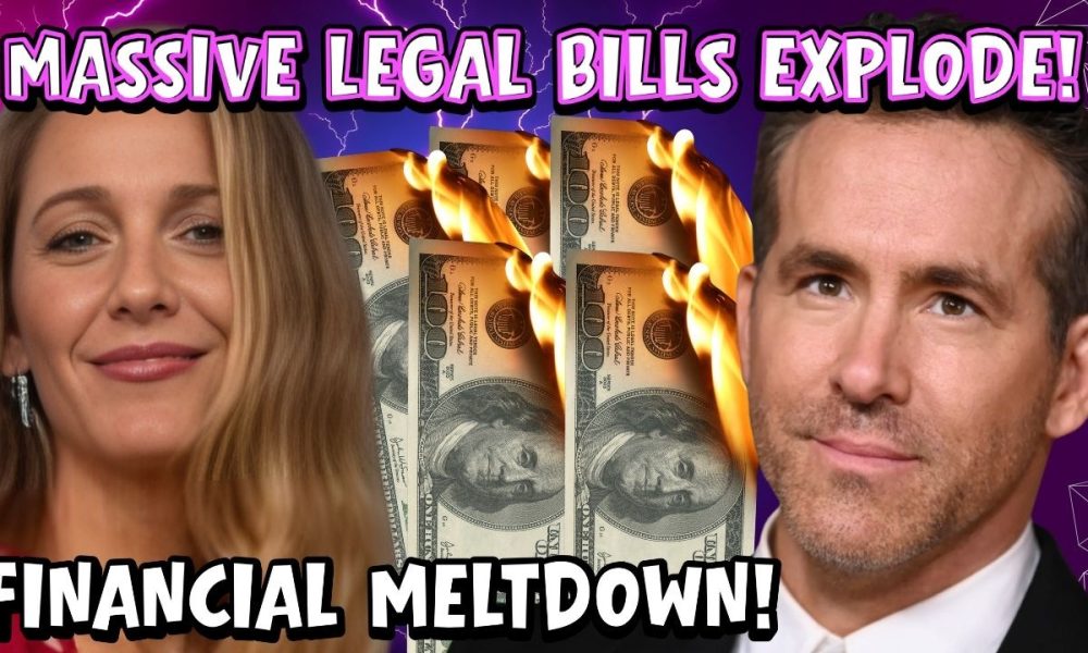 Blake Lively & Ryan Reynolds' FINANCIAL MELTDOWN Get Worse As Legal Bills Likely EXCEED $20 Million