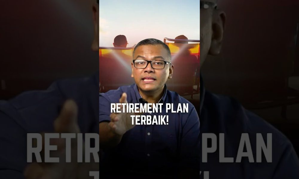 Retirement plan TERBAIK!