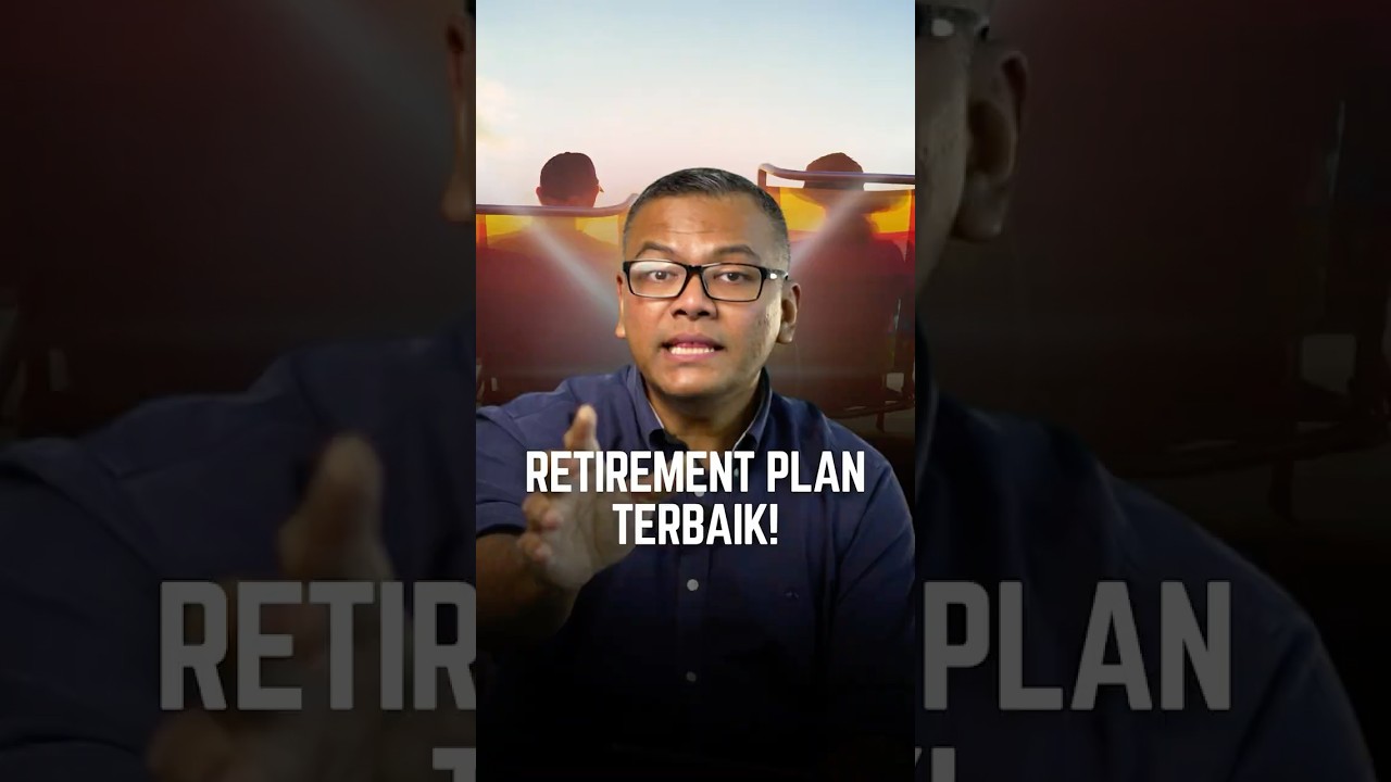 Retirement plan TERBAIK!