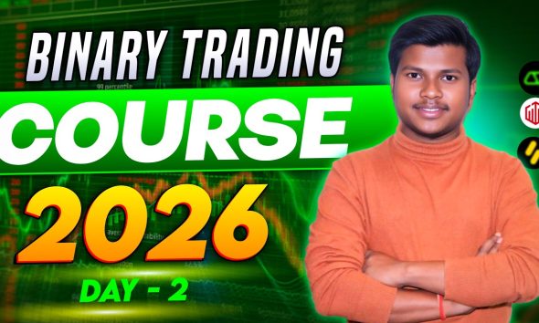 Advance Binary Trading Free Course 2026 | Day - 2 | Financial Trader