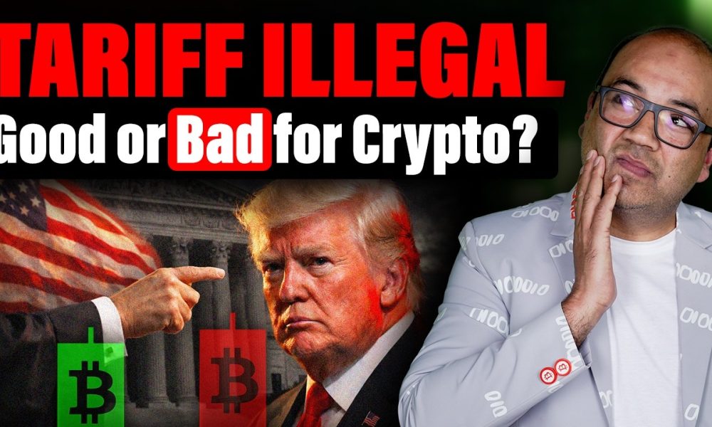 Tariff Illegal, Good or Bad for Crypto?