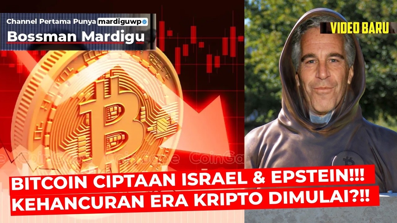 BITCOIN CIPTAAN ISRAEL DAN EPSTEIN !!! KEHANCURAN ERA KRIPTO DIMULAI SEKARANG ?!! - Mardigu Wowiek