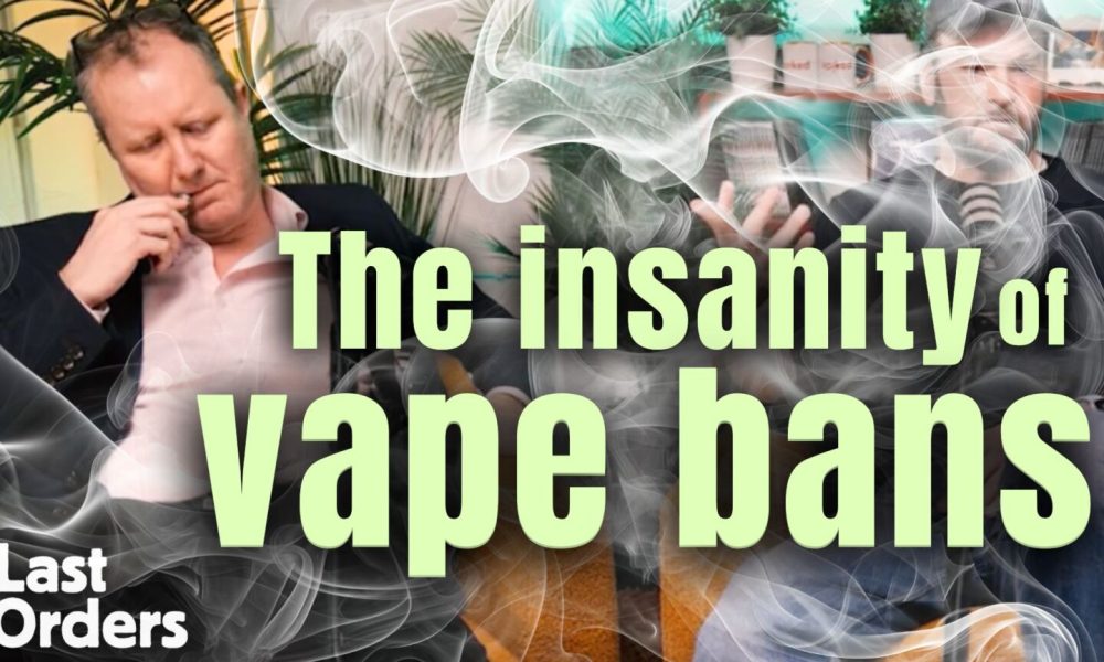 The insanity of vape bans