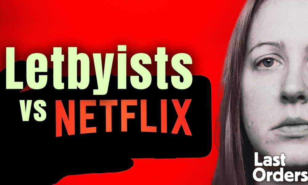 Why Letby’s defenders are angry with Netflix