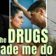 The drugs made me do it