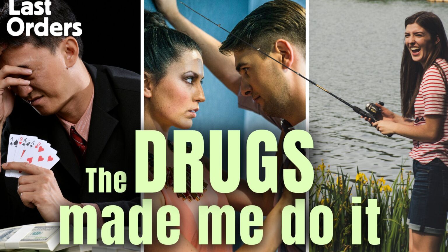 The drugs made me do it