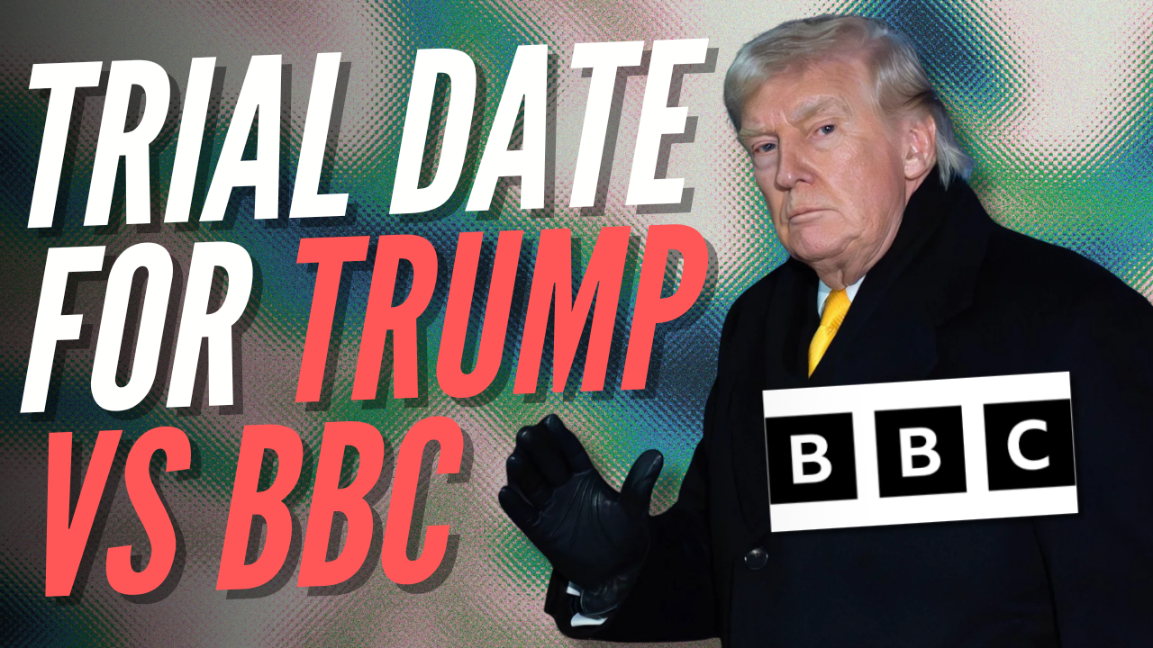 Trump’s Libel Case Against BBC Set for February 2027