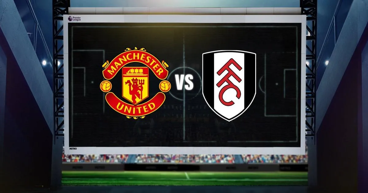 Man Utd vs Fulham LIVE: Premier League latest score and confirmed lineups | Football