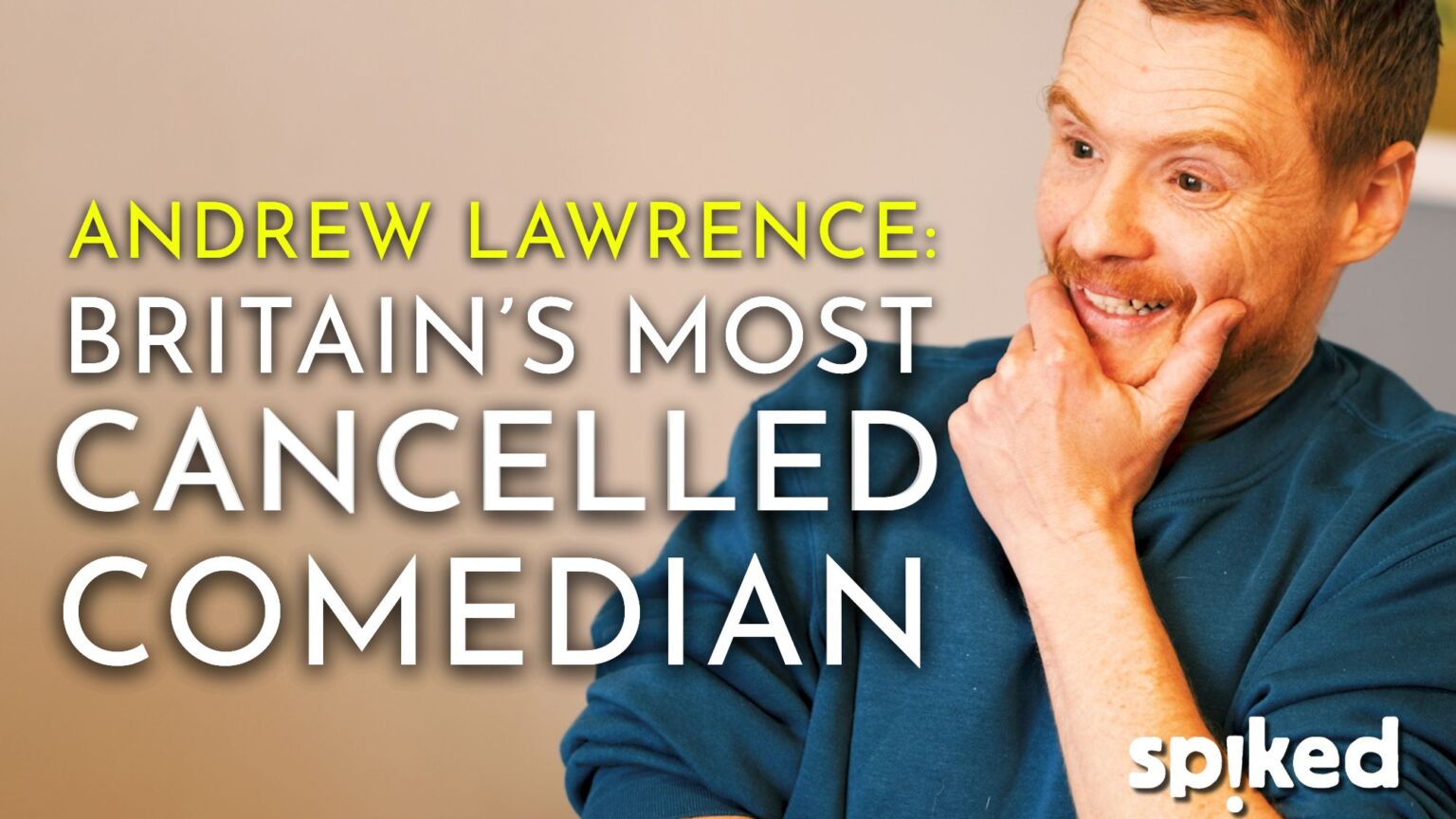Andrew Lawrence: Britain’s most cancelled comedian