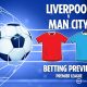 Liverpool vs Man City prediction, betting tips, Premier League preview and odds