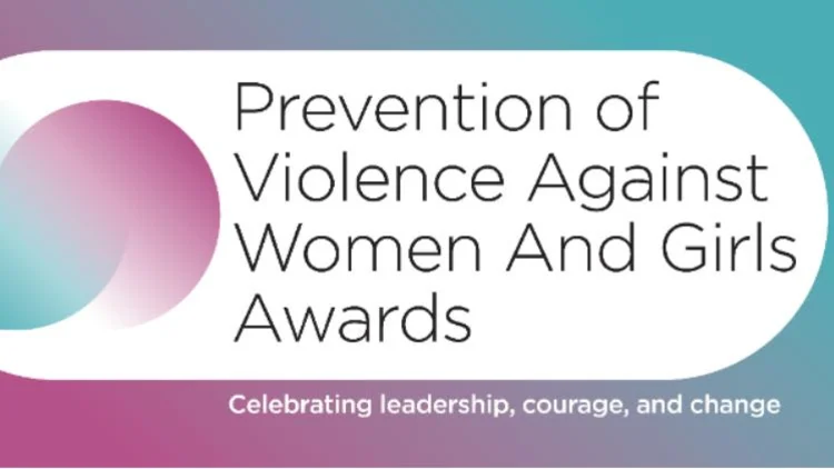 Prevention of Violence Against Women and Girls Awards: Nominations Now Open