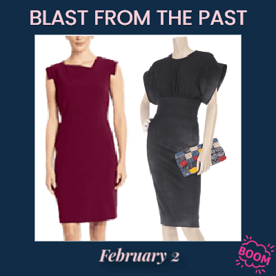 graphic reads BLAST FROM THE PAST: FEBRUARY 2 and features 2 dresses we featured previously on February 2