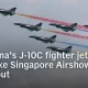 China's J-10C Fighter Jets Debut at Singapore Airshow