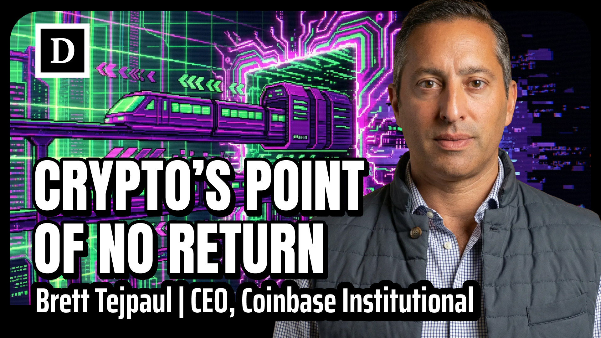 Crypto’s Point of No Return: Institutions are Finally Here, with Brett Tejpaul