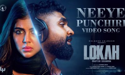 Neeye Punchiri |  | Lokah | Hanan Sha | Reyan | Jakes Bejoy | Kalyani | Naslen | Dominic | Nimish