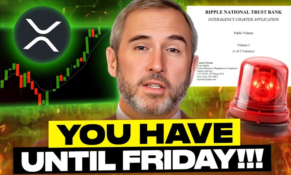 URGENT XRP HOLDERS, WATCH BEFORE FRIDAY! (RIPPLE CHARTER APPROVED?!)