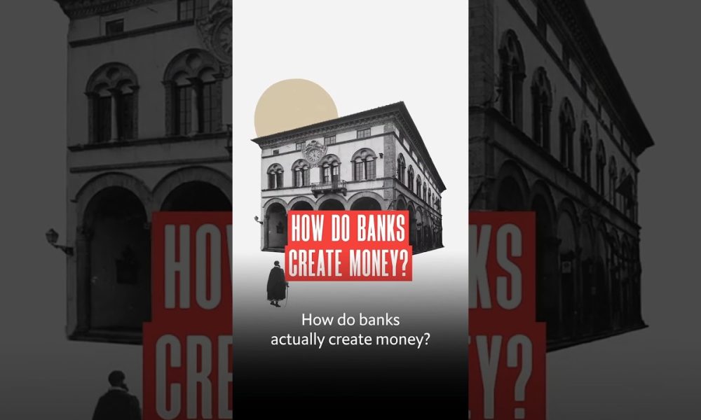 How do banks actually create money? We explain