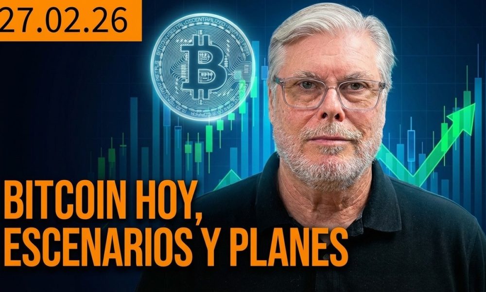 Escenarios y Planes para Bitcoin Hoy 27.02.26