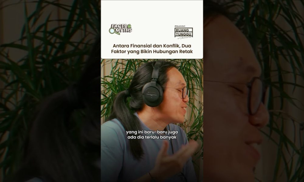 Antara Finansial dan Konflik, Dua Faktor yang Bikin Hubungan Retak #financial #podcastruangtunggu