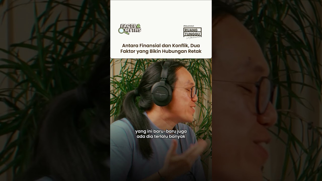 Antara Finansial dan Konflik, Dua Faktor yang Bikin Hubungan Retak #financial #podcastruangtunggu