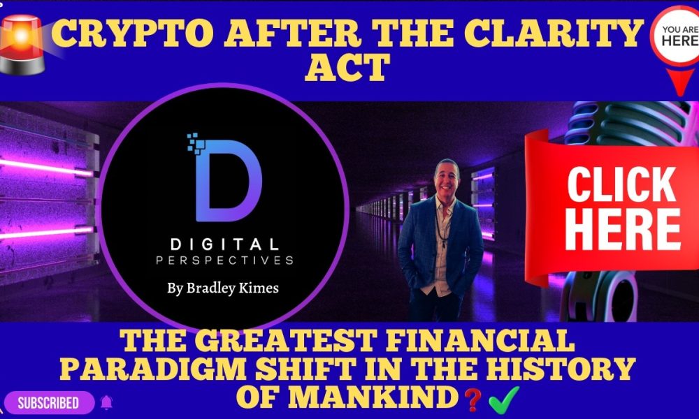 XRP- Crypto After Clarity Act? - The Greatest Financial Paradigm Shift? - Crypto Mag 10-20-30?