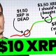 XRP $10 Could Be The Biggest Trade In Market History
