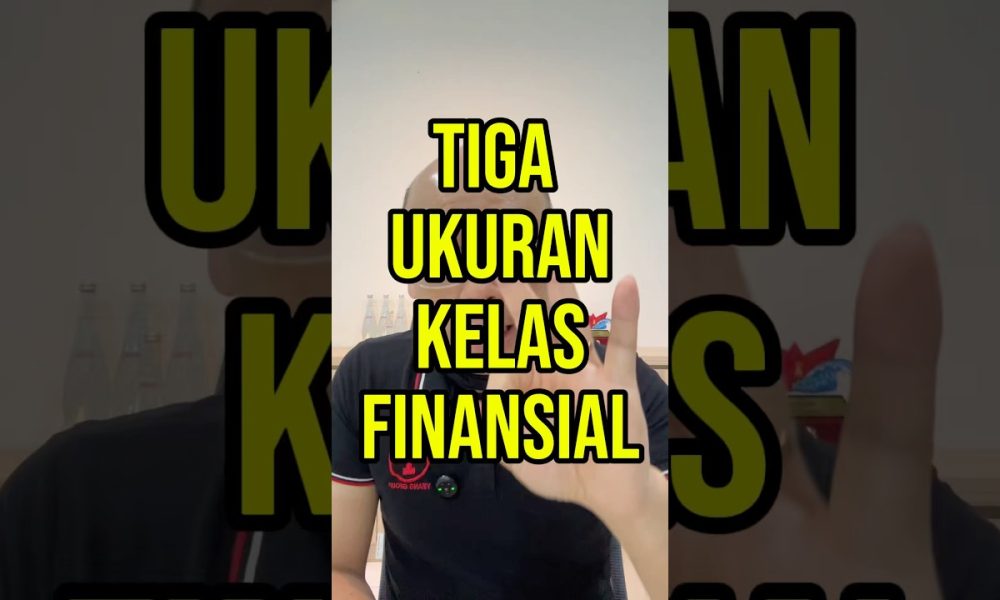 Tiga Ukuran Kelas Finansial