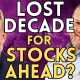 Does A "Lost Decade" For Stocks Lie Ahead? | New Harbor Financial