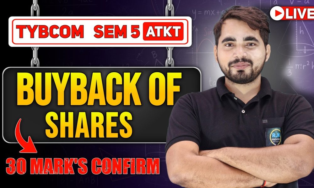 Buyback of Shares TYBCom Sem 5 | Financial Accounting | Important Topic | Shubham Sir